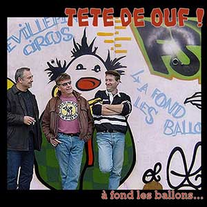 1er Album - Tete de Ouf - A Fond Les Ballons