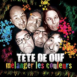 4ème Album - Tete de Ouf - Mélanger Les Couleurs